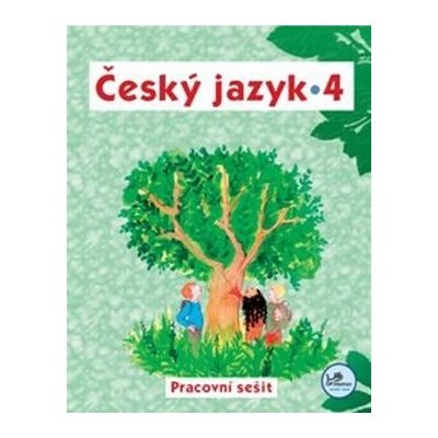 Český jazyk 4 pracovní sešit - Hana Mikulenková a kol. – Hledejceny.cz