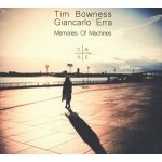 Tim & Giancarlo Bowness - Memories Of Machines CD – Hledejceny.cz