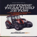 Historie traktorů Zetor. Vývoj, technika, prototypy a unifikované řady 1946 - 2012 - Marián Šuman-Hreblay