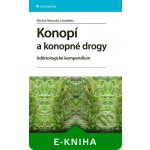 Konopí a konopné drogy - Miovský Michal, kolektiv – Hledejceny.cz