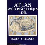 Atlas světových dějin 1. díl Pravěk Středověk – Sleviste.cz