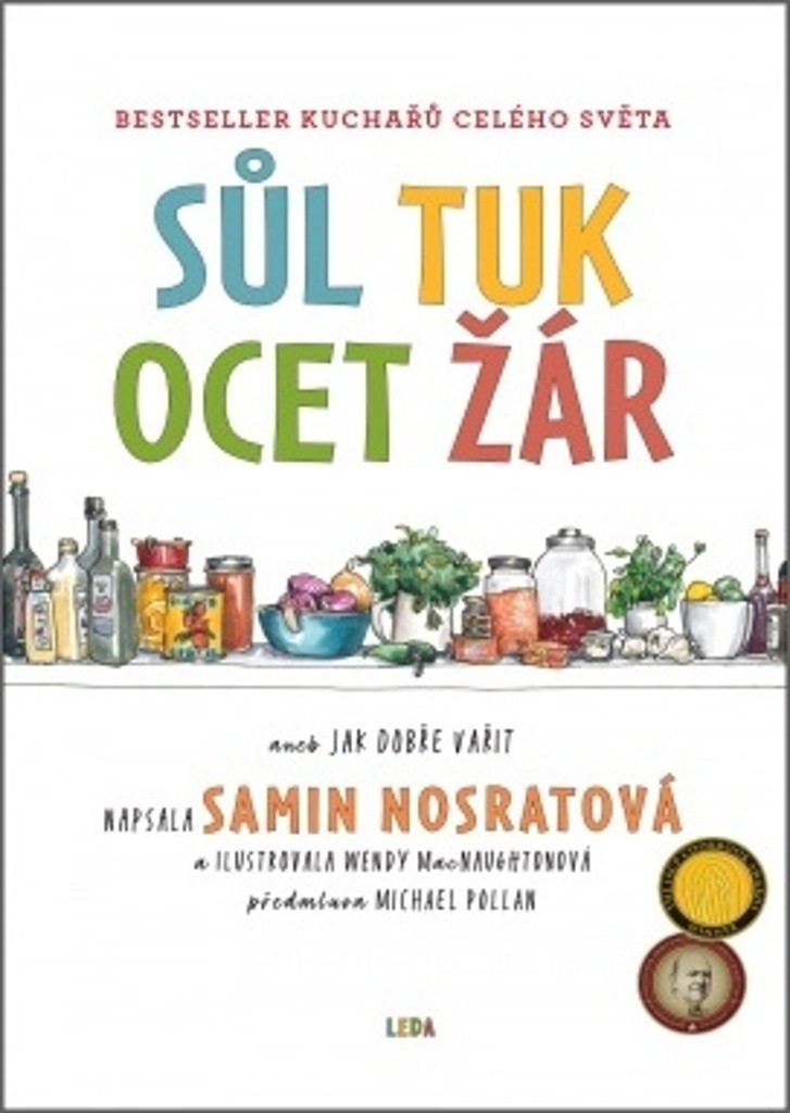 Sůl, tuk, ocet, žár - Jak zvládnout základní prvky dobrého vaření - Alžběta Slavíková Hesounová