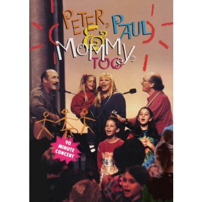 Peter Paul and Mary: Peter Paul and Mommy Too DVD