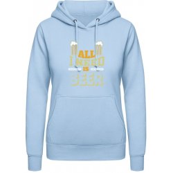 AWDis Hoodie mikina Vše, co potřebuji, je pivo Nebeská modrá