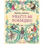 Babičko, dědečku, přečti mi pohádku - Svojtka&Co. – Hledejceny.cz