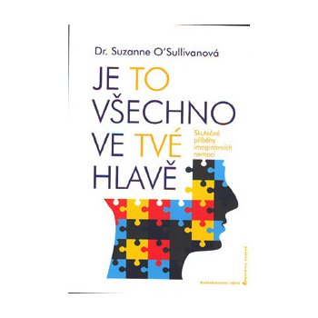 Je to všechno ve tvé hlavě - Suzanne O´Sullivanová