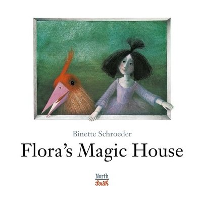 Flora's Magic House Schroeder Binette