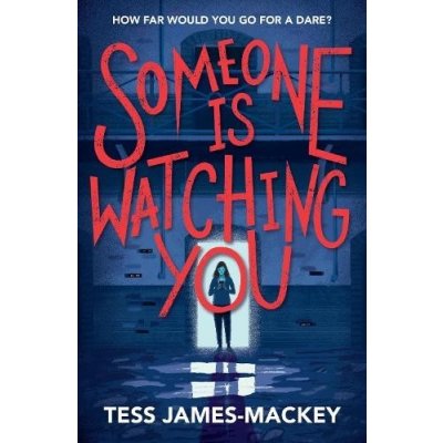 Someone is Watching You - Tess James-Mackey