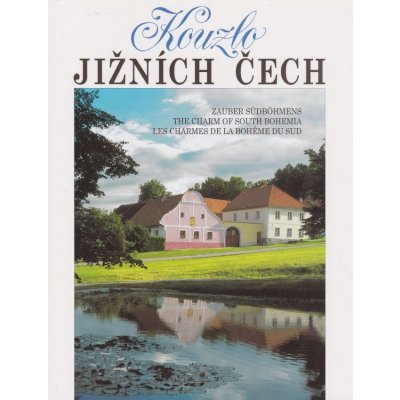 Kouzlo Jižních Čech Flašková, Zdeňka; Kolektiv autorů,