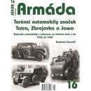 Armáda 16 - Terénní automobily značek Tatra, Zbrojovka a Jawa - Vojenské automobily s náhonem na všechna kola z let 1936 až 1938 - Radomír Zavadil