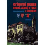 Erbovní mapa hradů, zámků a tvrzí v Čechách 4 - Milan Mysliveček – Hledejceny.cz