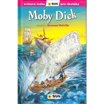 Moby Dick - Světová četba pro školáky - Herman Melville, Asensiová María, Francesc Ráflos – Hledejceny.cz