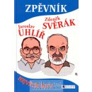 Zpěvník - Z. Svěrák a J. Uhlíř - Největš - Svěrák Zdeněk, Uhlíř Jaroslav