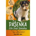 Dášenka čiže život šteniatka - Karel Čapek – Hledejceny.cz