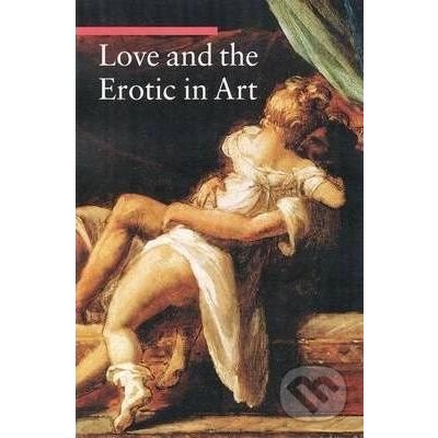 Love and the Erotic in Art - S. Zuffi
