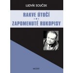 Rakve útočí Zapomenuté rukopisy - Ludvík Souček – Hledejceny.cz