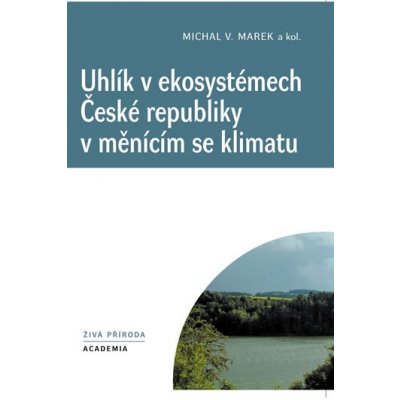 Uhlík v ekosystémech České republiky v měnícím se klimatu – Hledejceny.cz