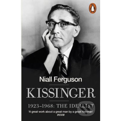 Kissinger: 1923-1968: The Idealist - Paperback... - Niall Ferguson – Hledejceny.cz