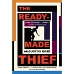 The Readymade Thief - Augustus Rose – Hledejceny.cz