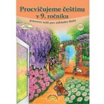 Procvičujeme češtinu v 9. ročníku - pracovní sešit, Čtení s porozuměním – Hledejceny.cz