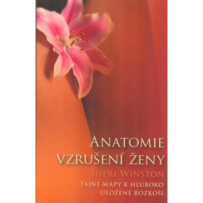 Anatomie vzrušení ženy - Sheri Winston – Zbozi.Blesk.cz