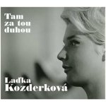 Laďka Kozderková - Tam za tou duhou CD – Hledejceny.cz