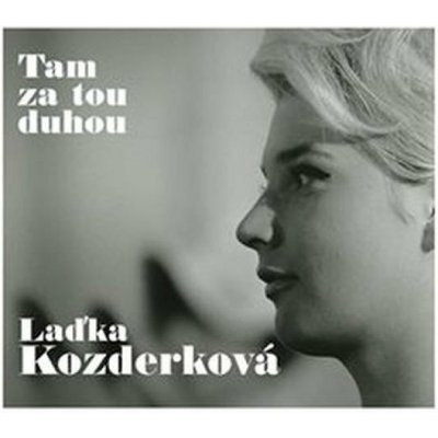 Laďka Kozderková - Tam za tou duhou CD – Zboží Mobilmania