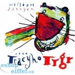 Tracyho tygr - William Saroyan – Hledejceny.cz