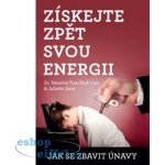 Získejte zpět svou energii - TRAN Maurice Dr., JARRE Juliette – Hledejceny.cz