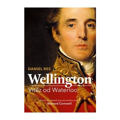 Wellington - Vítěz od Waterloo - Res Daniel – Zboží Mobilmania