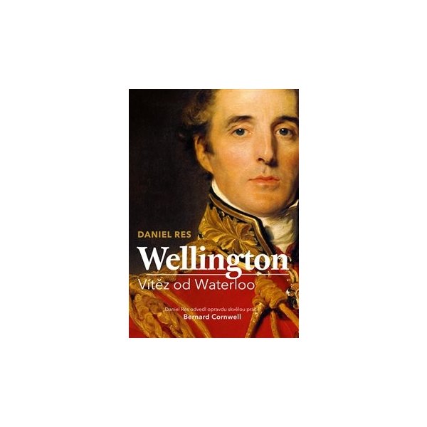 Kniha Wellington - Vítěz od Waterloo - Res Daniel