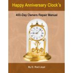 Happy Anniversary Clocks, 400-Day Owners Repair Manual – Hledejceny.cz
