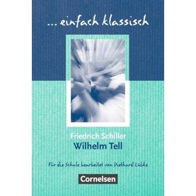 Wilhelm Tell - Friedrich Schiller – Hledejceny.cz