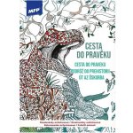 MFP 5301179 Omalovánky antistresové Cesta do pravěku 210x290mm/32s – Zboží Dáma