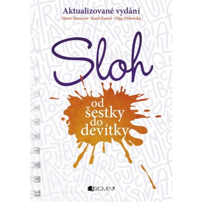 Sloh od šestky do devítky - Marie Hanzová, Karel Kamiš, Olga Příborská – Hledejceny.cz