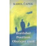 Hordubal, Povětron, Obyčejný život – Hledejceny.cz