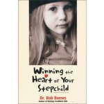 Winning the Heart of Your Stepchild Barnes Robert G.Paperback – Hledejceny.cz
