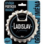 Nekupto Otvírák na pivo, podtácek se jménem - Ladislav – Hledejceny.cz
