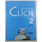 Start with Click 2 - Workbook - Šádek,Karásková – Hledejceny.cz