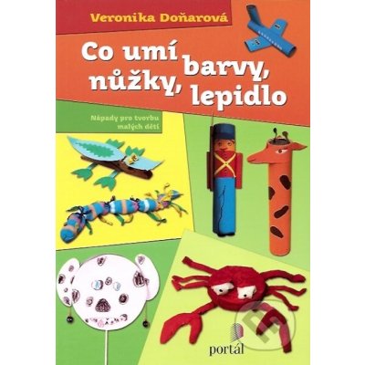 Co umí barvy, nůžky, lepidlo Veronika Doňarová