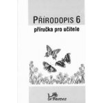 Přírodopis 6.r. - příručka pro učitele - Jurčák Jaroslav,Froněk Jiří – Hledejceny.cz