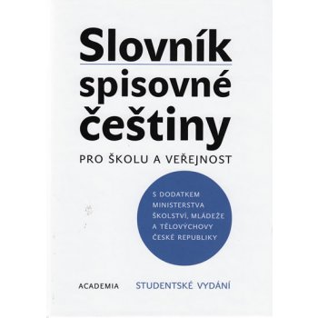 Slovník spisovné češtiny Studentské vydání -- pro školu a veřejnost - Josef Filipec