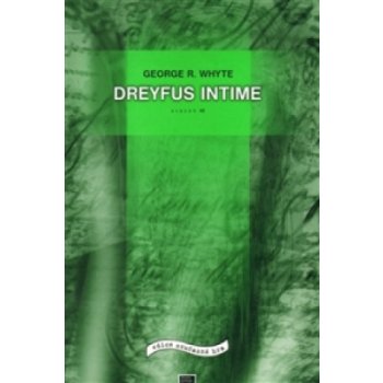 Dreyfus Intime George R. Whyte