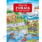 Velká knížka ZVÍŘATA pro malé vypravěče – Sleviste.cz