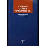 Vybrané otázky - Onkologie VI. - Jitka Abrahámová – Hledejceny.cz