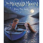 The Mermaid Moon Smith Briony May – Zboží Dáma