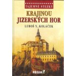 Tajemné stezky - Krajinou Jizerských hor: Tajemné stezky - Koláček Luboš Y. – Sleviste.cz