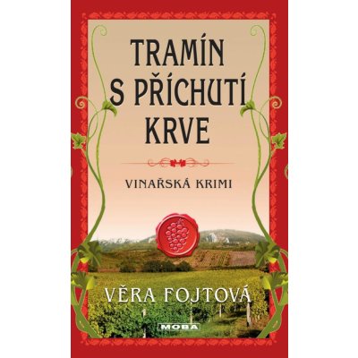 Fojtová Věra - Tramín s příchutí krve