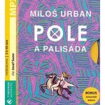 Pole a palisáda - Miloš Urban – Hledejceny.cz