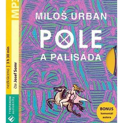 Pole a palisáda - Miloš Urban – Hledejceny.cz